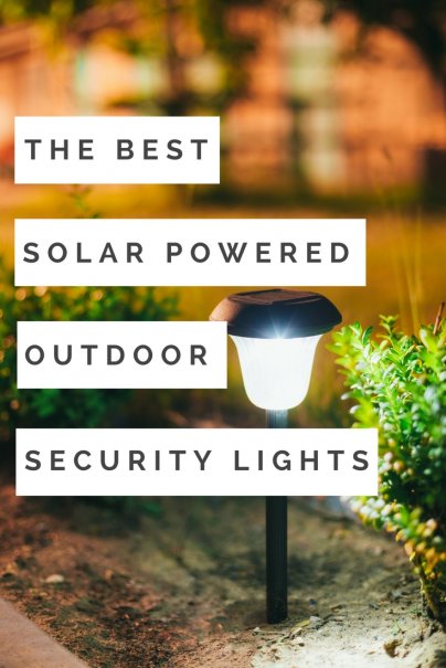 The 5 Best Solar-Powered Outdoor Security Lights
